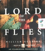 Lord of the Flies written by William Golding performed by William Golding on CD (Unabridged)